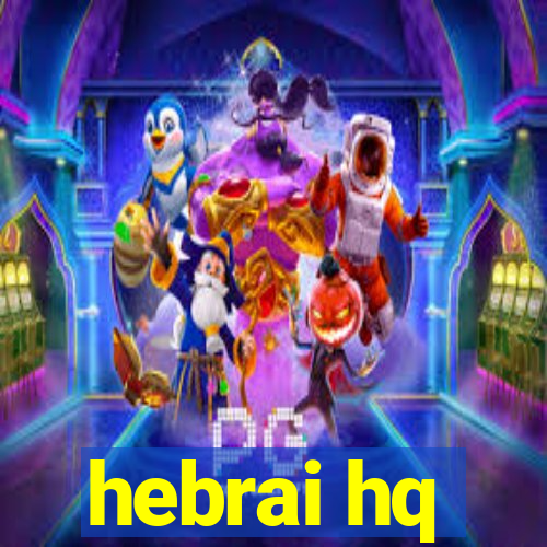 hebrai hq